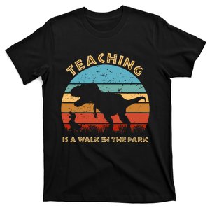 Teaching Is A Walk In Park Dinosaur Teacher Gifts T-Shirt