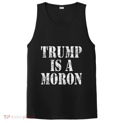 Trump Is A Moron Antitrump Dumb Stupid Idiot PosiCharge Competitor Tank