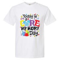 Today Is A Core Memory Day Funny Emotions Out Garment-Dyed Heavyweight T-Shirt