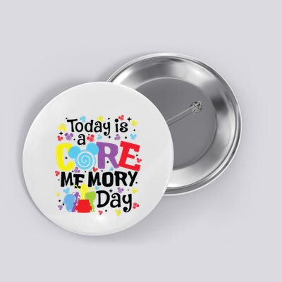Today Is A Core Memory Day Funny Emotions Out Button