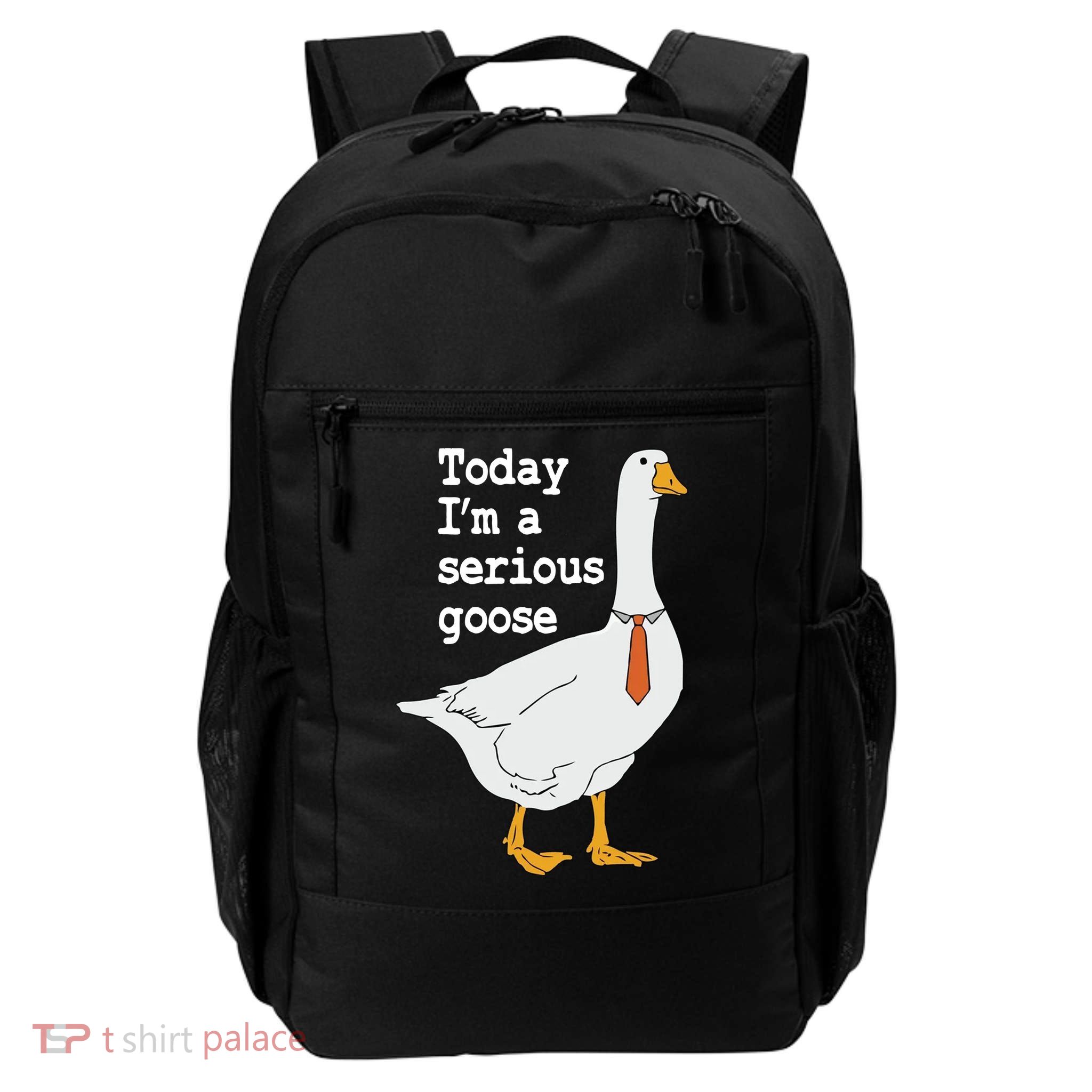 Today Im A Serious Goose Silly Humor Backpack