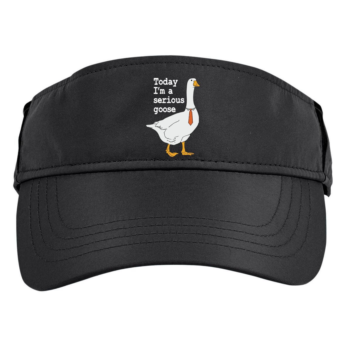 Today Im A Serious Goose Silly Humor Adult Drive Performance Visor