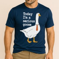 Today Im A Serious Goose Silly Humor Cooling Performance Crew T-Shirt