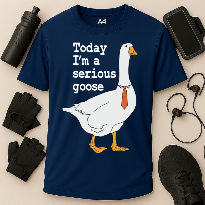 Today Im A Serious Goose Silly Humor Cooling Performance Crew T-Shirt