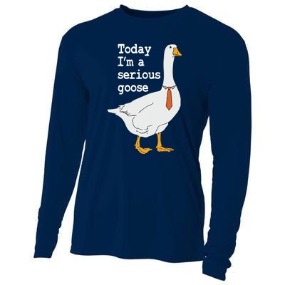 Today Im A Serious Goose Silly Humor Cooling Performance Long Sleeve Crew