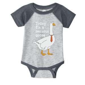 Today Im A Serious Goose Silly Humor Infant Baby Jersey Bodysuit