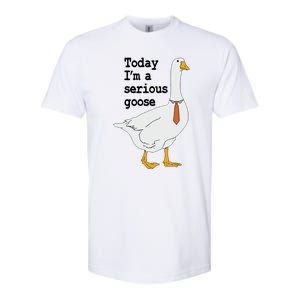 Today Im A Serious Goose Silly Humor Softstyle CVC T-Shirt