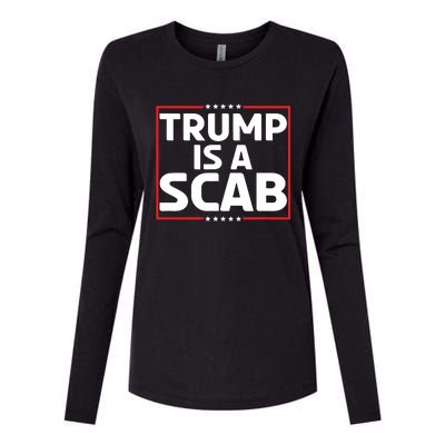 Trump Is A Scab Womens Cotton Relaxed Long Sleeve T-Shirt