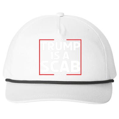 Trump Is A Scab Snapback Five-Panel Rope Hat