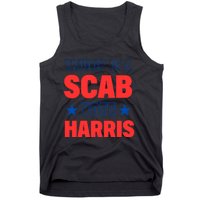 Trump Is A Scab Vote Kamala Harris 2024 Tank Top