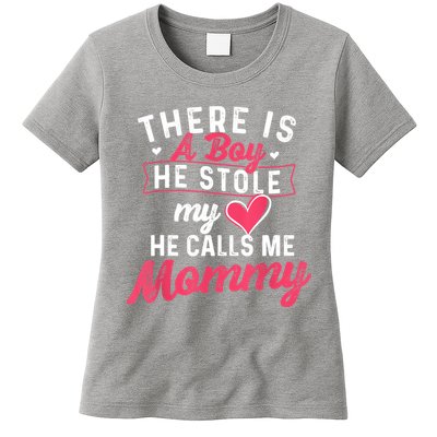 There Is A He Stole My Heart He Calls Me Mommy Mother Womens T-Shirt