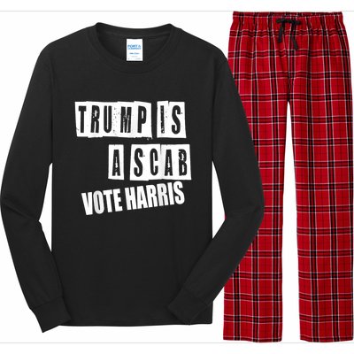 Trump Is A Scab Vote Kamala Harris 2024 Long Sleeve Pajama Set