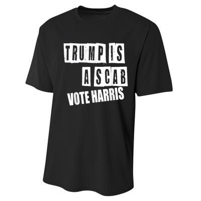 Trump Is A Scab Vote Kamala Harris 2024 Performance Sprint T-Shirt