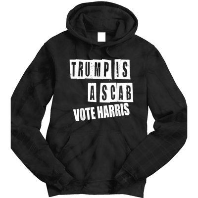 Trump Is A Scab Vote Kamala Harris 2024 Tie Dye Hoodie