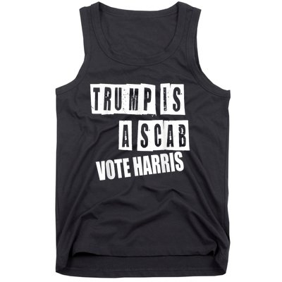 Trump Is A Scab Vote Kamala Harris 2024 Tank Top