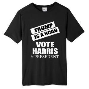 Trump Is A Scab Vote Kamala Harris 2024 Tall Fusion ChromaSoft Performance T-Shirt