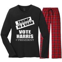 Trump Is A Scab Vote Kamala Harris 2024 Women's Long Sleeve Flannel Pajama Set 