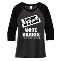 Trump Is A Scab Vote Kamala Harris 2024 Women's Tri-Blend 3/4-Sleeve Raglan Shirt