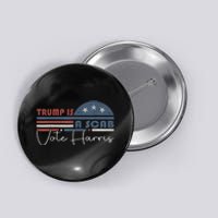 Trump Is A Scab Vote Kamala Harris 2024 Button