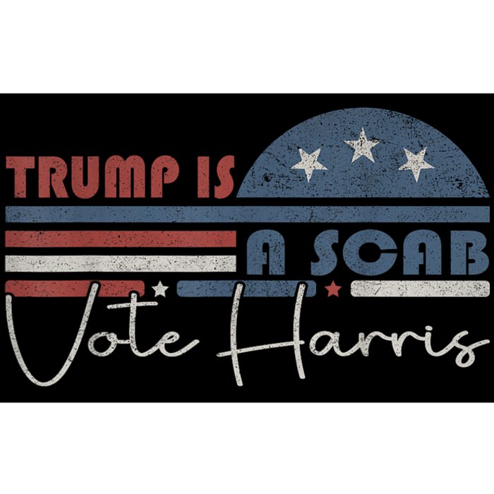 Trump Is A Scab Vote Kamala Harris 2024 Bumper Sticker