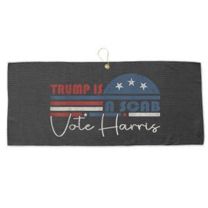 Trump Is A Scab Vote Kamala Harris 2024 Large Microfiber Waffle Golf Towel