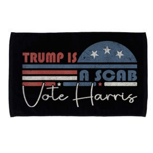 Trump Is A Scab Vote Kamala Harris 2024 Microfiber Hand Towel