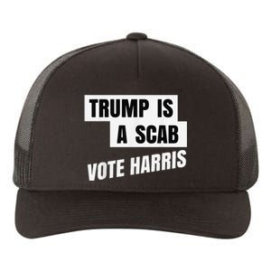 Trump Is A Scab Vote Harris Yupoong Adult 5-Panel Trucker Hat