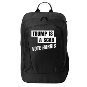 Trump Is A Scab Vote Harris City Backpack