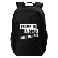 Trump Is A Scab Vote Harris Daily Commute Backpack