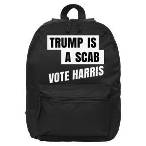 Trump Is A Scab Vote Harris 16 in Basic Backpack