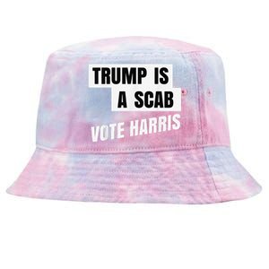 Trump Is A Scab Vote Harris Tie-Dyed Bucket Hat