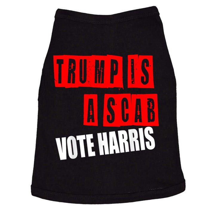 Trump Is A Scab Vote Kamala Harris 2024 Doggie Tank