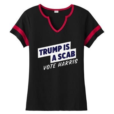 Trump Is A Scab Vote Harris 2024 Ladies Halftime Notch Neck Tee