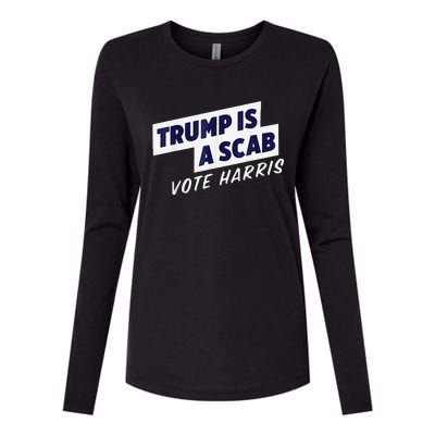 Trump Is A Scab Vote Harris 2024 Womens Cotton Relaxed Long Sleeve T-Shirt