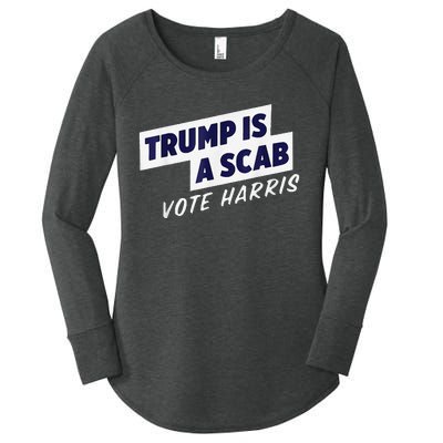 Trump Is A Scab Vote Harris 2024 Women's Perfect Tri Tunic Long Sleeve Shirt