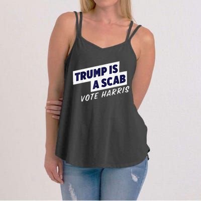 Trump Is A Scab Vote Harris 2024 Women's Strappy Tank