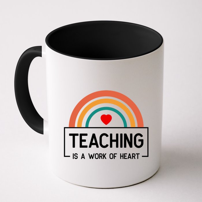 Teaching Is A Work Of Heart Rainbow Mug