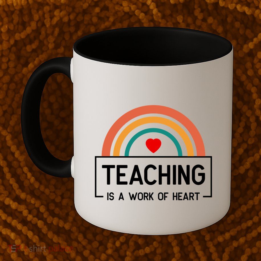 Teaching Is A Work Of Heart Rainbow Mug
