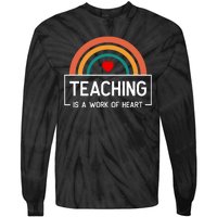 Teaching Is A Work Of Heart Rainbow Tie-Dye Long Sleeve Shirt