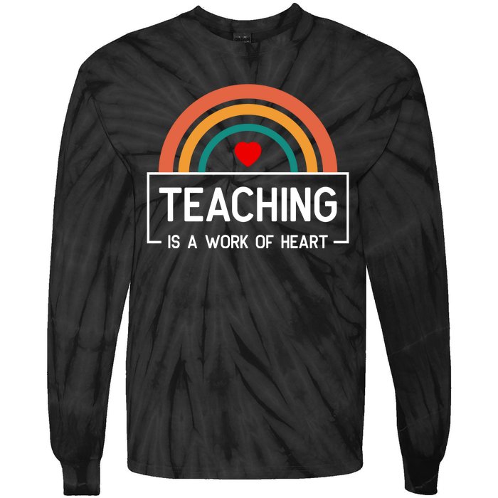 Teaching Is A Work Of Heart Rainbow Tie-Dye Long Sleeve Shirt