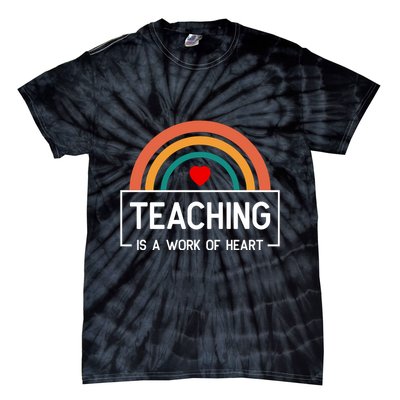 Teaching Is A Work Of Heart Rainbow Tie-Dye T-Shirt