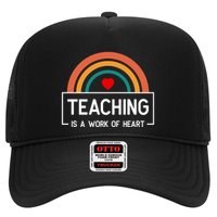 Teaching Is A Work Of Heart Rainbow Trucker Hat