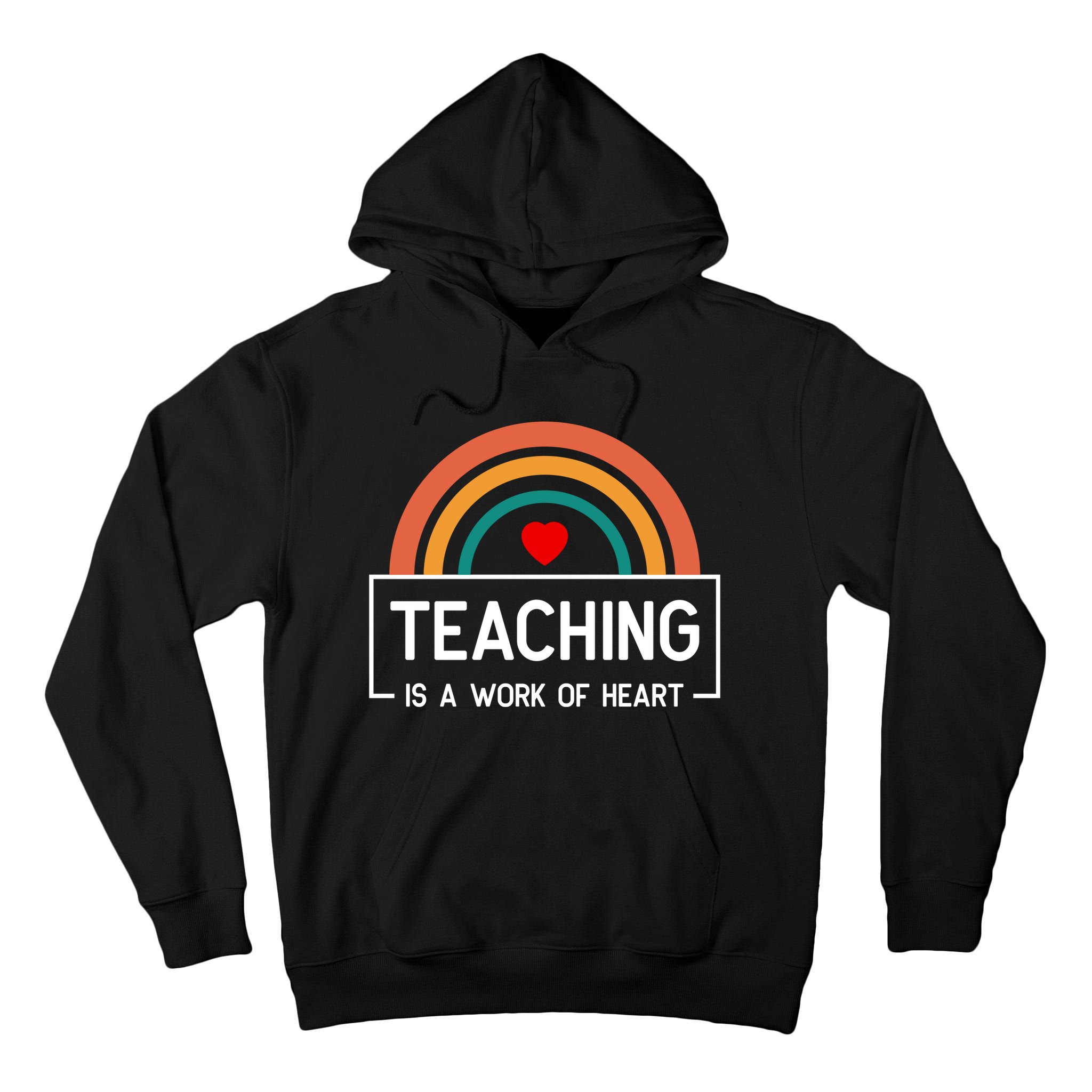 Teaching Is A Work Of Heart Rainbow Tall Hoodie