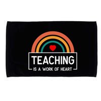 Teaching Is A Work Of Heart Rainbow Microfiber Hand Towel
