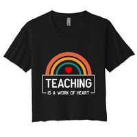 Teaching Is A Work Of Heart Rainbow Women's Crop Top Tee