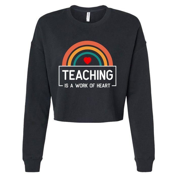Teaching Is A Work Of Heart Rainbow Cropped Pullover Crew
