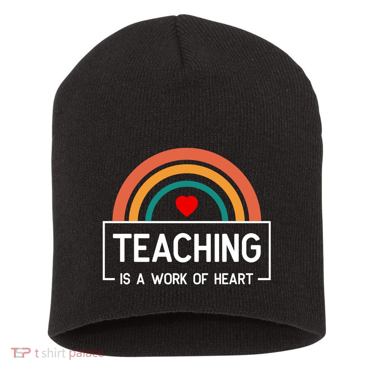 Teaching Is A Work Of Heart Rainbow Short Acrylic Beanie