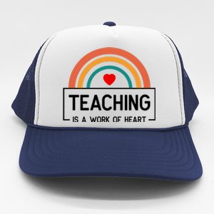 Teaching Is A Work Of Heart Rainbow Trucker Hat