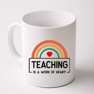 Teaching Is A Work Of Heart Rainbow Coffee Mug