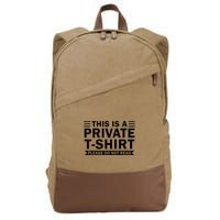 This Is A Private Please Do Not Read Cotton Canvas Backpack